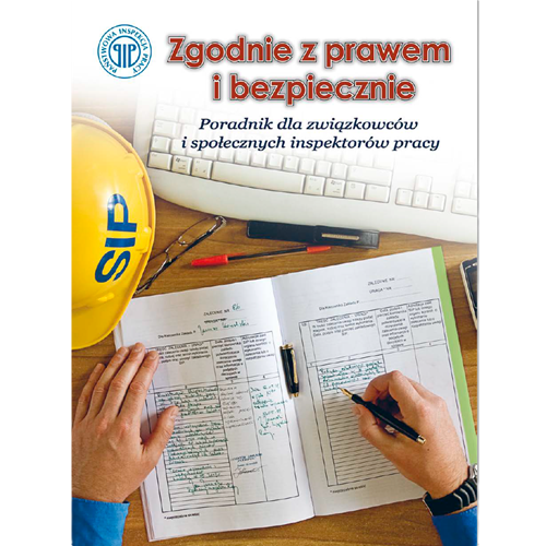 Broszura PIP pt. Zgodnie z prawem i bezpiecznie - poradnik